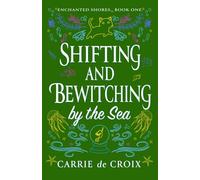 Shifting and Bewitching by the Sea: A Romantic Witch Cozy Mystery
