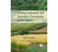 Shifting Cultivation and Secondary Succession in the Tropics by Aweto & Albert O University of Ibadan & Nigeria Albert O Aweto (Auteur)