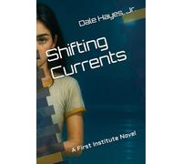 Shifting Currents: A First Institute Novel