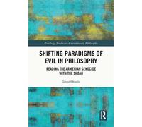 Shifting Paradigms of Evil in Philosophy Reading the Armenian Genocide with the Shoah - Imge Oranli - Routledge - ebook (ePub) - Livre