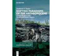 Shifting Paradigms of the Anthropocene: Affective Responses to Anthropogenic Impacts