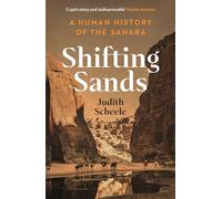 Shifting Sands: A Human History of the Sahara