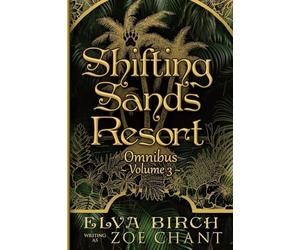 Shifting Sands Resort Omnibus Volume 3