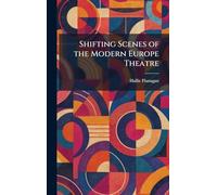 Shifting Scenes of the Modern Europe Theatre