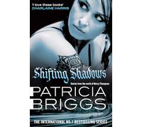 Shifting Shadows: Stories From the World of Mercy Thompson