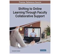 Shifting To Online Learning Through Faculty Collaborative Support