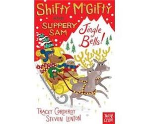 Shifty McGifty and Slippery Sam Jingle Bells by Tracey Corderoy Tracey Corderoy, Steven Lenton (Auteur)