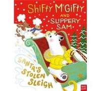 Shifty McGifty and Slippery Sam: Santa's Stolen Sleigh Tracey Corderoy (Auteur)