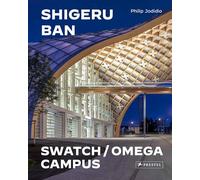 Shigeru Ban Architects: Swatch and Omega Campus
