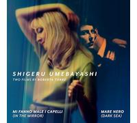 Shigeru Umebayashi - Dark Sea (Mare Nero) & in The Mirror (Mi Fanno Male i Capelli) [Import]