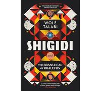 Shigidi and the Brass Head of Obalufon: The Nebula Award finalist and gripping magical heist novel