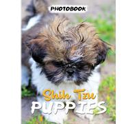 Shih Tzu Puppies Photo Book: Picture Book About This Lovely Dog With 40 Unique Photo Inside Gifts For Relaxation And Decoration