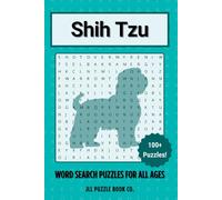 Shih Tzu Word Search Puzzle Book: 100 Imperial Palace-Themed Word Puzzles Celebrating Everything Shih Tzu - Perfect Gift for Lap Dog Lovers, Grooming Enthusiasts, and Puzzle Fans