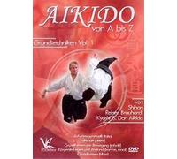 Shihan Reiner Kyoshi - Aikido Von a-Z Grundtechniken Vol.1