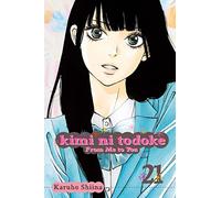 Shiina, Karuho - KIMI NI TODOKE GN VOL 21 FROM ME TO YOU