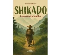 Shikado - Se reconnecter à la Terre-Mère