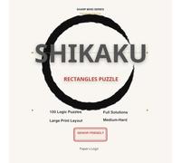 Shikaku Puzzle Book for Seniors & Adults: 100 Large Print Puzzles with Solutions | Sharp Mind Series Premium Edition | Medium-Hard Logic Games for Visual Intelligence (Rectangles)