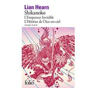 Shikanoko. Livres 3 et 4: L’Empereur Invisible - L’Héritier de l’Arc-en-ciel