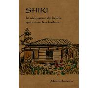 Shiki: Le mangeur de kakis qui aime les haïkus, Edition bilingue français-japonais