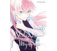 Shikimori n'est pas juste mignonne - Tome 02 Keigo Maki (Auteur), Keigo Maki (Illustration), Keigo Maki (Scénario)