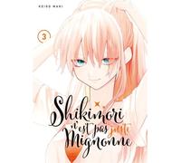 Shikimori n'est pas juste mignonne - Tome 03 - Keigo Maki - Meian - broché - Manga