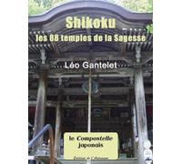 Shikoku : Les 88 temples de la Sagesse