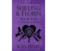 Shilling & Florin Book Five: A Cold & Bitter Revenge: A Shilling & Florin Mystery