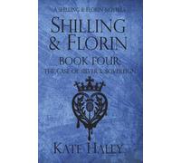 Shilling & Florin Book Four: The Case of Silver & Sovereign: A Shilling & Florin Mystery