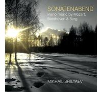 Shilyaev, Mikhail - Sonatenabend. Piano Music By Mozart, Beethoven & B