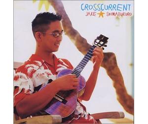 Shimabukuro, Jake - Crosscurrent