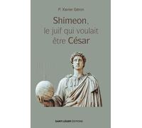 Shimeon, Le Juif Qui Voulait Être César