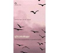 Shimmer by Deborah Bird Rose Deborah Bird Rose (Auteur)