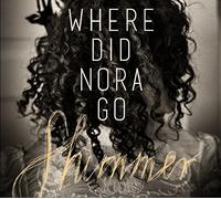 Shimmer - Where Did Nora Go [Import]
