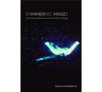 Shimmering Images by Eliza Steinbock Eliza Steinbock (Auteur)
