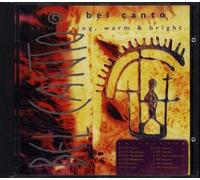 Bel Canto - Shimmering, Warm and Bright [Import Anglais]