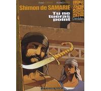Shimon De Samarie - Tome 1 - Tu Ne Tueras Point