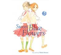 Sweet Blue Flowers Vol 2 Takako Shimura, (Auteur)