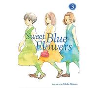 Shimura, Takako - Sweet Blue Flowers, Vol. 3