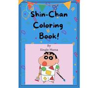 Shin-Chan Coloring Book by Single Mama
