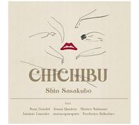 Shin Sasakubo - Chichibu [Compact Discs]