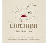 Shin Sasakubo - Chichibu [Compact Discs]