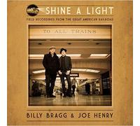 Shine A Light Field Recordings From : Field Recordings From The Great American Railroad