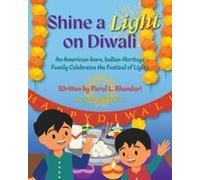 Shine A Light On Diwali: An American-Born, Indian-Heritage Family Celebrates The Festival Of Lights