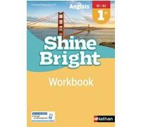 Shine Bright 1re Workbook 2019 Corinne Escales (Collection dirigée par), Gérald Kenny (Auteur), Estelle Martin (Auteur), Sophie Robin-Boudjenane (Auteur), Cécile Sempere-Brun (Auteur), Violette Toubea