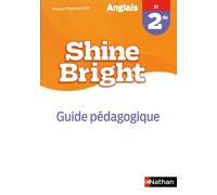 Shine Bright 2de - Guide pédagogique - 2019