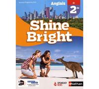 Anglais Shine Bright 2de - manuel élève (nouveau programme 2019)
