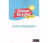 Shine Bright 3e Cycle 4 A2>B1 - Guide Pédagogique - Edition 2022