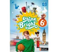 Shine Bright Anglais 6e - Manuel élève - 2025 - Corinne Escales - Nathan - broché - Scolaire / Universitaire