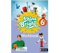 Shine Bright Anglais 6e - Workbook - 2025 Corinne Escales (Directeur éditorial), Marianne Bomy (Auteur), Aurélie Caumartin (Auteur), Soline Gommez Despres (Auteur), Fanny Hory (Auteur), Patrick Moore 
