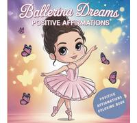 Shine Bright Ballerina: A Ballerina Coloring Book with Uplifting Words for Every Page